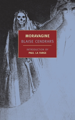 Moravagine - Cendrars, Blaise, and La Farge, Paul (Introduction by), and Brown, Alan (Translated by)