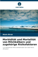 Morbiditt und Mortalitt von Milchklbern und zugehrige Risikofaktoren