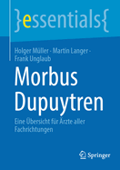 Morbus Dupuytren: Eine ?bersicht f?r ?rzte aller Fachrichtungen