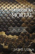 Mordedura Mortal: El Veneno Que Cambio La Historia de La Iglesia