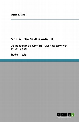 Morderische Gastfreundschaft - Krause, Stefan