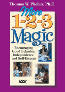More 1-2-3 Magic: Encouraging Good Behavior, Independence, and Self-Esteem