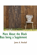 More about the Black Bass Being a Supplement