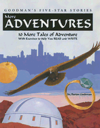 More Adventures: 10 More Tales of Adventures with Exercises to Help You Read and Write