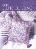 More Celtic Quilting - Lawther, Gail, and Krause Publications (Creator)