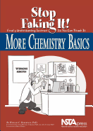 More Chemistry Basics: Stop Faking It! Finally Understanding Science So You Can Teach It