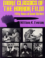 More Classics of the Horror Film - Everson, William K.