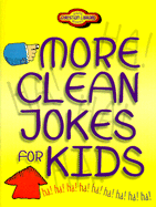 More Clean Jokes for Kids