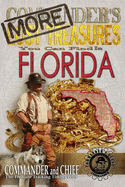 More Commander's Lost Treasures You Can Find in Florida: Follow the Clues and Find Your Fortunes!