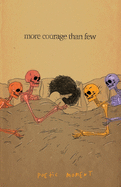 More Courage Than Few