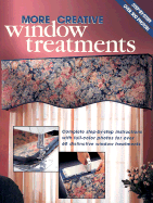 More Creative Window Treatments - Home Decorating Institute, and Creative Publishing International