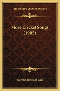 More Cricket Songs (1905)