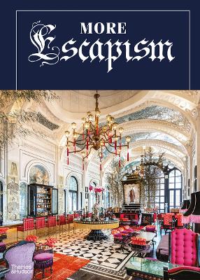 More Escapism: Hotels, Resorts and Gardens around the World by Bill Bensley - Bensley, Bill, and Annetta, Suzy (Consultant editor)