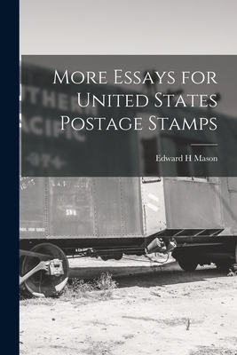 More Essays for United States Postage Stamps - Mason, Edward H