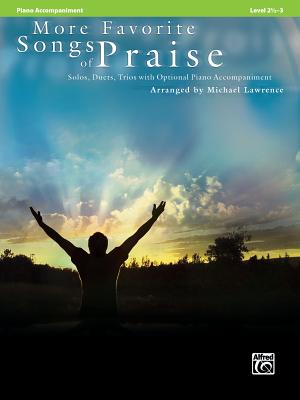 More Favorite Songs of Praise (Solo-Duet-Trio with Optional Piano): Piano Acc. - Lawrence, Michael (Composer)