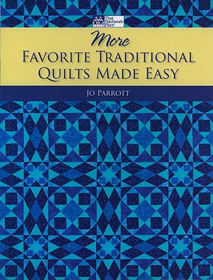 More Favorite Traditional Quilts Made Easy - Parrott, Jo