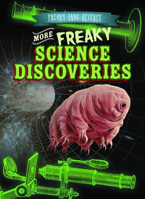 More Freaky Science Discoveries - Machajewski, Sarah