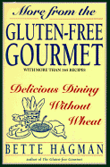 More from the Gluten-Free Gourmet: Delicious Dining Without Wheat - Hagman, Bette