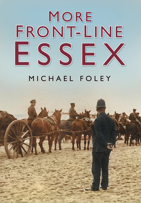 More Front-Line Essex - Foley, Michael