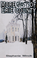 More Ghosts of Erie County