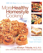 More Healthy Homestyle Cooking: Family Favorites You'll Make Again and Again