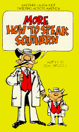 More How to Speak Southern - Mitchell, Steve
