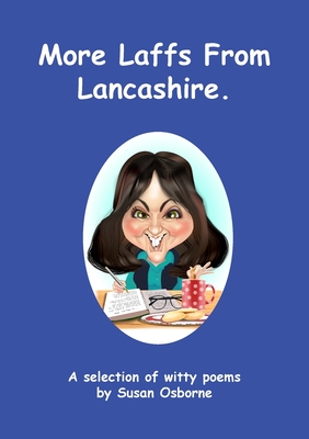 More Laffs from Lancashire: A selection of witty poems - Osborne, Susan