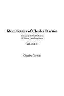 More Letters of Charles Darwin, Volume II