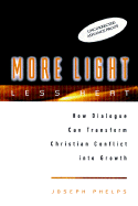 More Light, Less Heat: How Dialogue Can Transform Christian Conflicts Into Growth