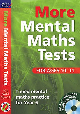 More Mental Maths Tests for Ages 10-11: Timed Mental Maths Practice for Year 6 - Brodie, Andrew