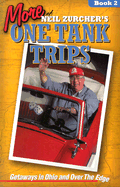 More of Neil Zurcher's One Tank Trips: Travels in Ohio and Over the Edge