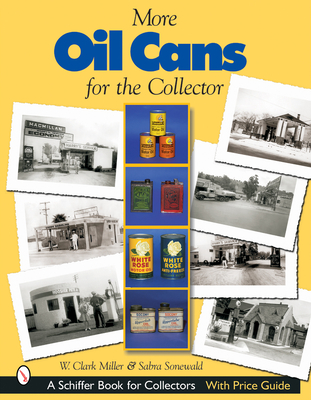 More Oil Cans for the Collector - Miller, W Clark