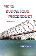 More Outrageous Misconduct