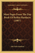 More Pages from the Day Book of Bethia Hardacre (1907)