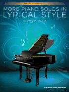 More Piano Solos in Lyrical Style: Early to Mid-Intermediate Level