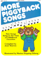 More Piggyback Songs: New Songs Sung to the Tune of Childhood Favorites