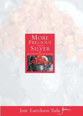 More Precious Than Silver: 366 Daily Devotional Readings - Tada, Joni Eareckson