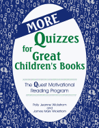 More Quizzes for Great Children's Books: The Quest Motivational Reading Program