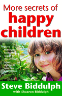More Secrets of Happy Children