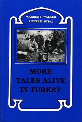 More Tales Alive in Turkey - Walker, Warren S, and Uysal, Ahmet E