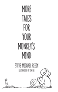 More Tales for Your Monkey's Mind