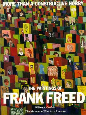 More Than a Constructive Hobby: The Paintings of Frank Freed - Camfield, William A