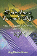 More Than a Farmer's Wife: Voices of American Farm Women, 1910-1960 Volume 1