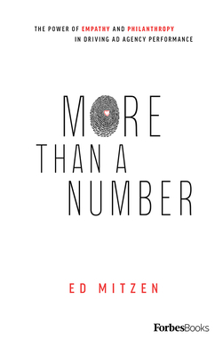 More Than a Number: The Power of Empathy and Philanthropy in Driving Ad Agency Performance - Mitzen, Ed