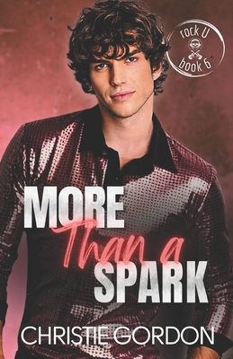 More Than a Spark: A Rockstar Firefighter Friends to Lovers MM Romance - Gordon, Christie