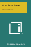 More Than Bread: A Book of Poems