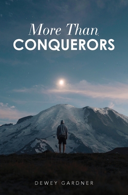 More Than Conquerors - Gardner, Dewey