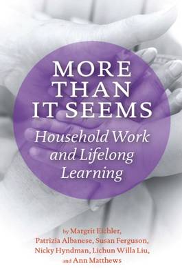 More Than It Seems: Household Work and Lifelong Learning - Eichler, Margrit