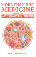 More Than Just Medicine: Exploring Alternative Medicine
