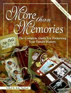 More Than Memories: The Complete Guide for Preserving Your Family History